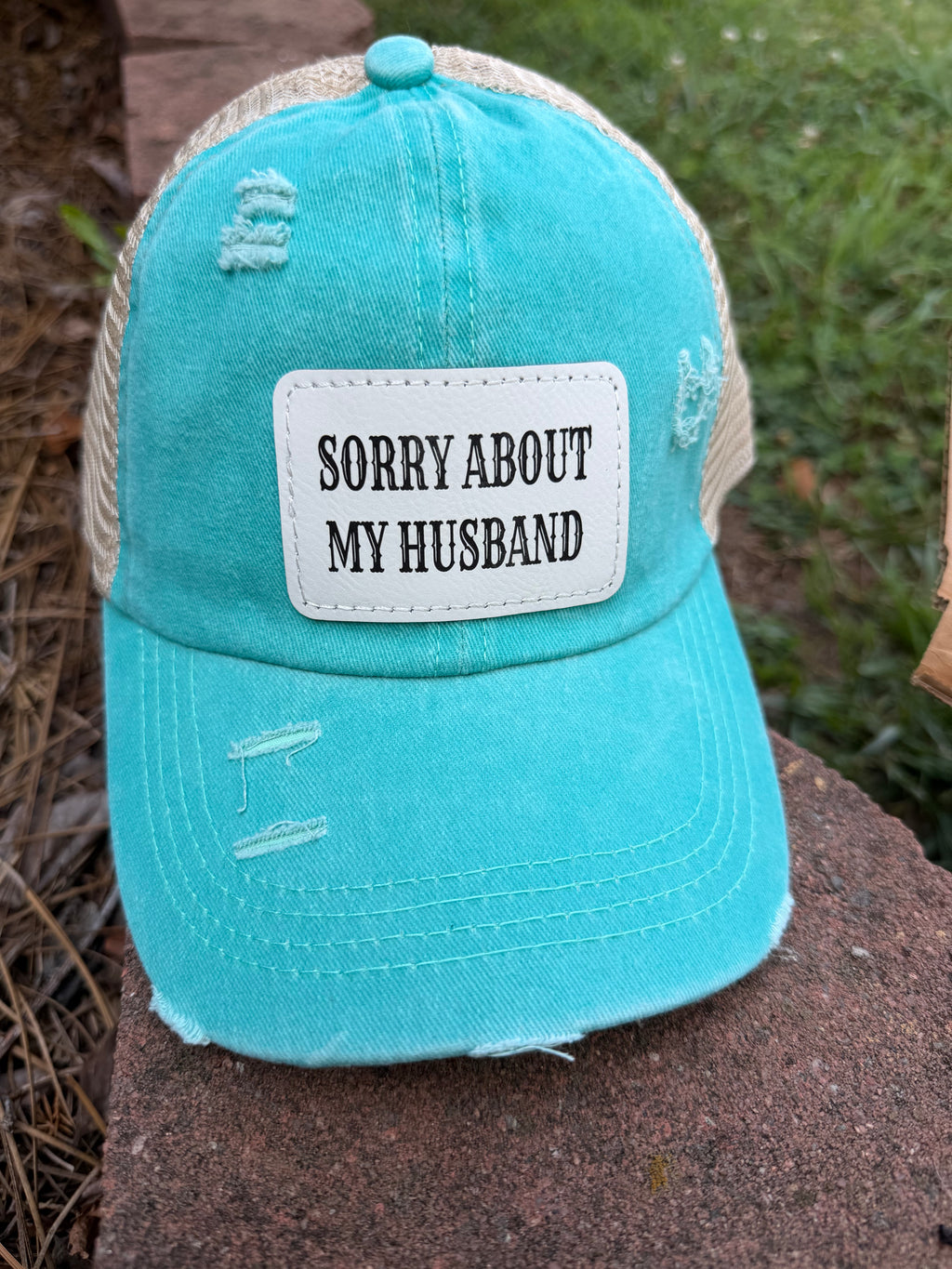 Engraved Sorry About My Husband Women's Ponytail Hat: Teal / White