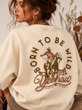 Born to be Wild Western Graphic Sweatshirt